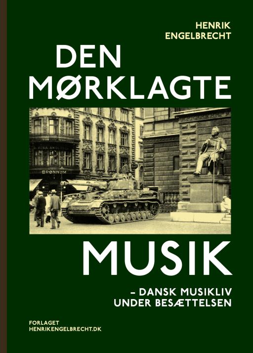 Forside til Den mørklagte musik – dansk musikliv under besættelsen